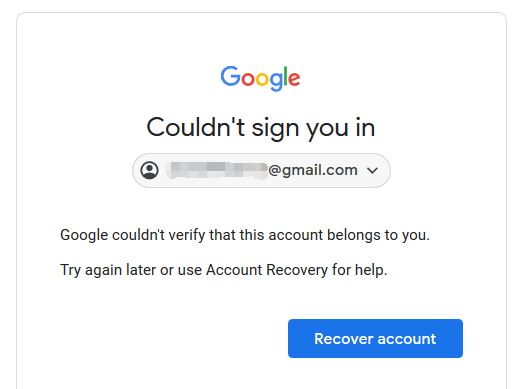 Google 无法验证此帐号归您所有。 Google couldn’t verify that this account belongs to you.