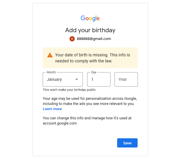 登陆Google账号的时候，提示Add your birthday. Your date of birth is missing. This info is needed to comply with the law.